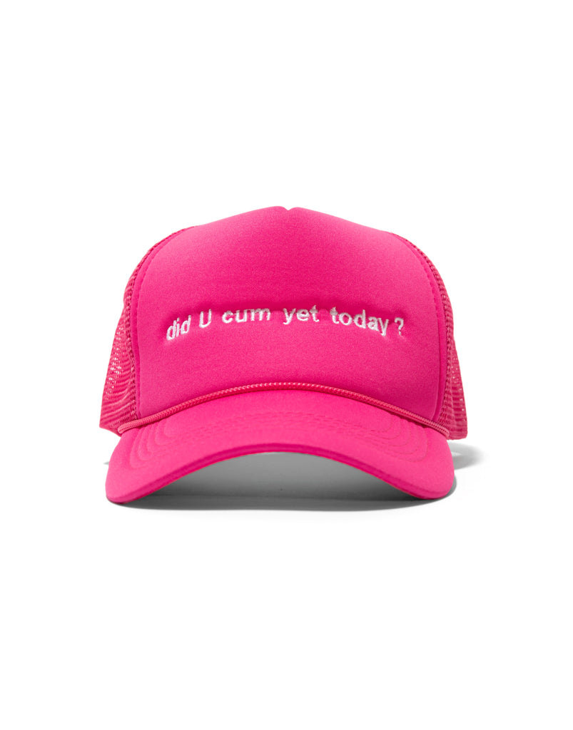 Pink Did you CUM yet today? Trucker Hat